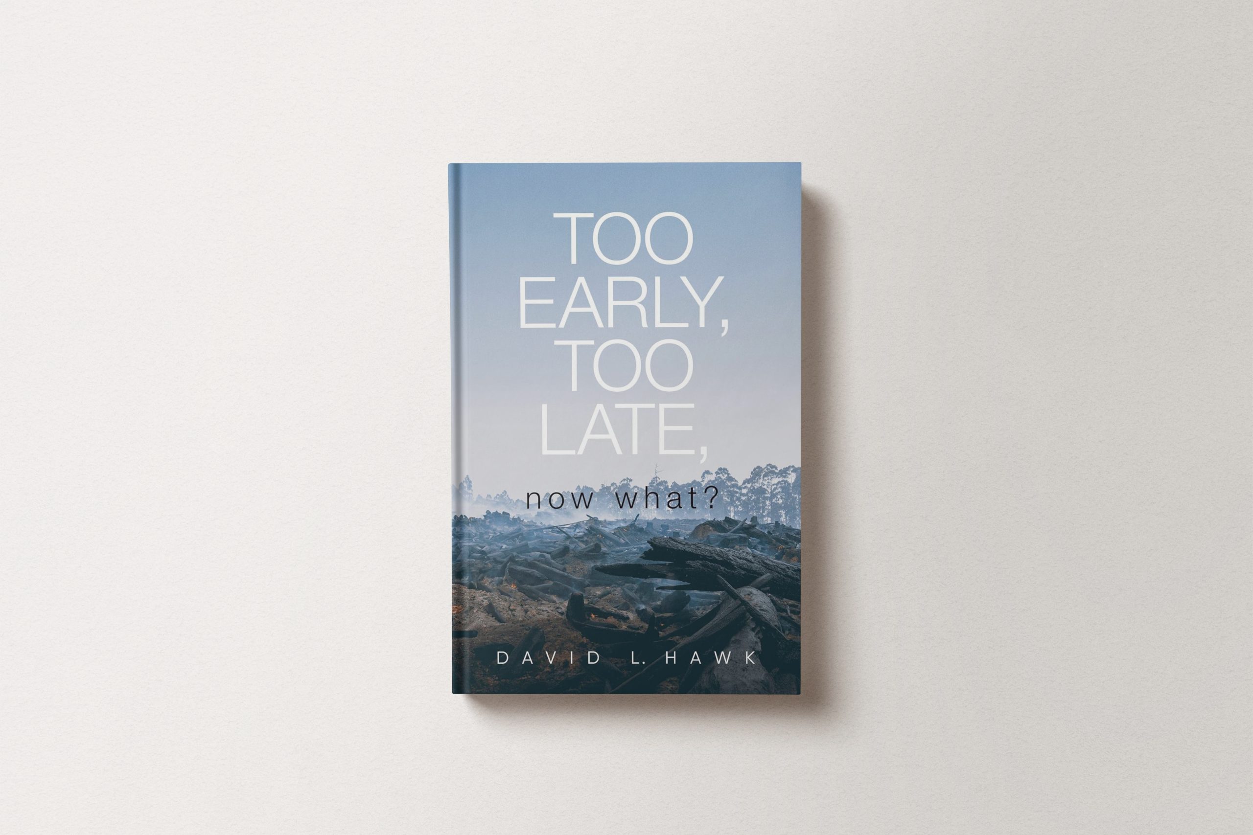 Too Early Too Late